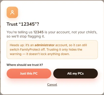 A FamilyProtect confirmation asking to trust the account, explaining it belongs to the parent not the child so it will stop being flagged, with a Just this PC button and an All my PCs button.